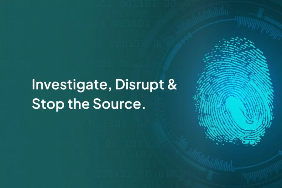 Investigations 360 - Investigate, Disrupt & Stop the Source